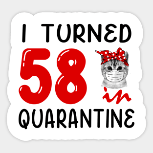 I Turned 58 In Quarantine Funny Cat Facemask Sticker